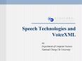 Speech Technologies and VoiceXML PowerPoint PPT Presentation