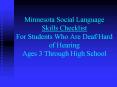 Minnesota Social Language Skills Checklist For Students Who Are DeafHard of Hearing Ages 3 Through H PowerPoint PPT Presentation