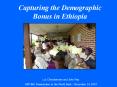 Capturing the Demographic Bonus in Ethiopia PowerPoint PPT Presentation