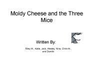 Moldy Cheese and the Three Mice