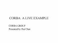 CORBA: A LIVE EXAMPLE PowerPoint PPT Presentation