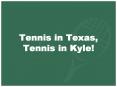 Tennis in Texas, Tennis in Kyle PowerPoint PPT Presentation