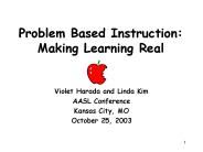 Problem Based Instruction: Making Learning Real