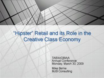 Hipster Retail and its Role in the Creative Class Economy