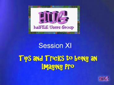 Tips and Tricks to being an Imaging Pro