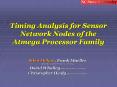 Timing Analysis for Sensor Network Nodes of the Atmega Processor Family PowerPoint PPT Presentation