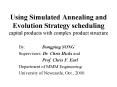 Using Simulated Annealing and Evolution Strategy scheduling capital products with complex product structure PowerPoint PPT Presentation