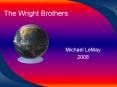 The Wright Brothers PowerPoint PPT Presentation