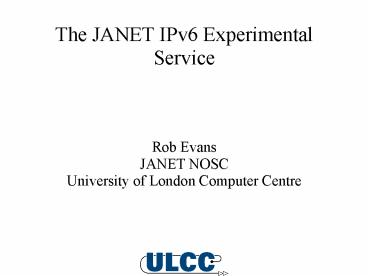 The JANET IPv6 Experimental Service