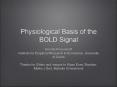 Physiological Basis of the BOLD Signal PowerPoint PPT Presentation