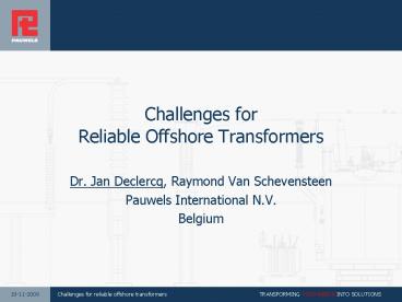 Challenges for Reliable Offshore Transformers