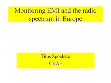Monitoring EMI and the radio spectrum in Europe
