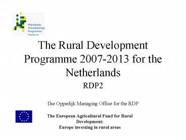 The Rural Development Programme 20072013 for the Netherlands