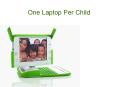 One Laptop Per Child PowerPoint PPT Presentation