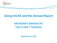 Using InCAS and the Annual Report PowerPoint PPT Presentation