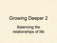 Growing Deeper 2 PowerPoint PPT Presentation