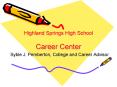 Highland Springs High School Career Center PowerPoint PPT Presentation