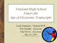 Vineland High School Enters the Age of Electronic Transcripts PowerPoint PPT Presentation