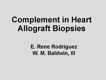 Complement in Heart Allograft Biopsies