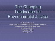 The Changing Landscape for Environmental Justice
