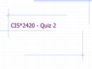 CIS*2420 - Quiz 2