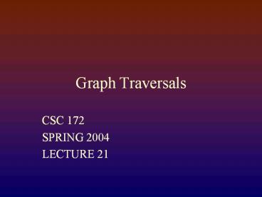 PPT – Graph Traversals PowerPoint presentation | free to download - id ...