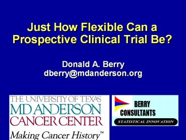 Just How Flexible Can a Prospective Clinical Trial Be?