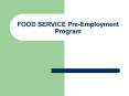 FOOD SERVICE PreEmployment Program PowerPoint PPT Presentation