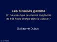 Les binaires gamma Un nouveau type de sources compactes de trs haute nergie dans la Galaxie PowerPoint PPT Presentation