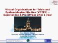 Virtual Organisations for Trials and Epidemiological Studies VOTES Experiences PowerPoint PPT Presentation