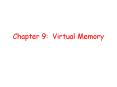 Chapter 9: Virtual Memory PowerPoint PPT Presentation