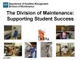 The Division of Maintenance: Supporting Student Success PowerPoint PPT Presentation