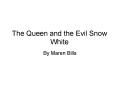 The Queen and the Evil Snow White PowerPoint PPT Presentation