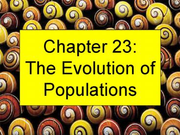 Chapter 23: The Evolution of Populations