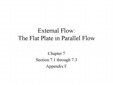 External Flow: The Flat Plate in Parallel Flow