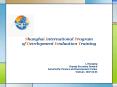 Shanghai International Program of Development Evaluation Training PowerPoint PPT Presentation