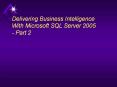 Delivering Business Intelligence With Microsoft SQL Server 2005 - Part 2 PowerPoint PPT Presentation