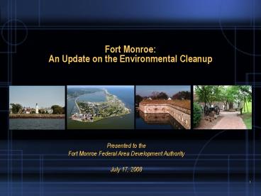 Fort Monroe: An Update on the Environmental Cleanup