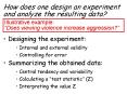 How does one design an experiment and analyze the resulting data? PowerPoint PPT Presentation