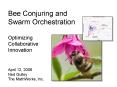 Bee Conjuring and Swarm Orchestration Optimizing Collaborative Innovation PowerPoint PPT Presentation