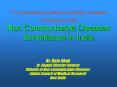 31st Annual National Conference of IAPSM, Chandigarh   27-29 February 2004 Non Communicable Diseases Surveillance in India PowerPoint PPT Presentation