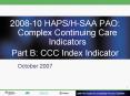 200810 HAPSHSAA PAO: Complex Continuing Care Indicators PowerPoint PPT Presentation