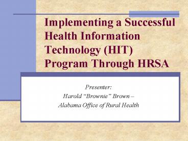 Implementing a Successful Health Information Technology HIT Program Through HRSA