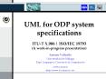 UML for ODP system specifications ITU-T X.906 | ISO/IEC 19793 (A work-in-progress presentation) PowerPoint PPT Presentation