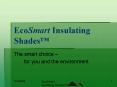 EcoSmart Insulating Shades PowerPoint PPT Presentation