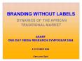 BRANDING WITHOUT LABELS DYNAMICS OF THE AFRICAN TRADITIONAL MARKET PowerPoint PPT Presentation