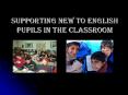 Supporting New To English Pupils In The Classroom PowerPoint PPT Presentation