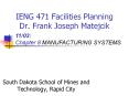 IENG%20471%20Facilities%20Planning%20Dr.%20Frank%20Joseph%20Matejcik PowerPoint PPT Presentation