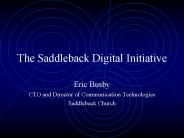 The Saddleback Digital Initiative
