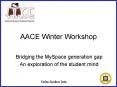 AACE Winter Workshop PowerPoint PPT Presentation